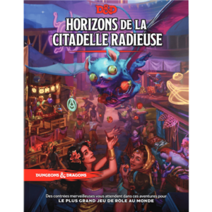 Dungeons & Dragons 5 : Horizons de la Citadelle Radieuse