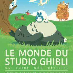 Le monde du Studio Ghibli