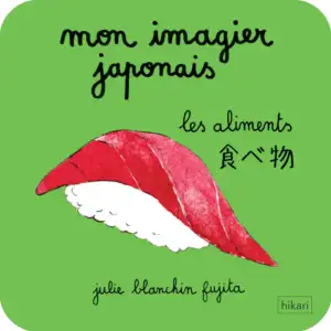 Mon imagier japonais : Les aliments