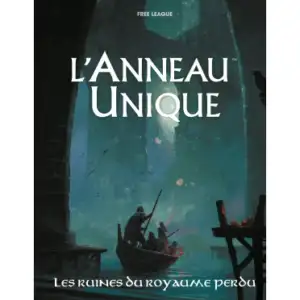 L'Anneau Unique : Les ruines du royaume perdu