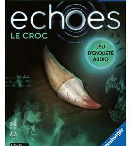 Echoes : Le croc