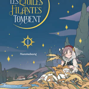 Là où les étoiles filantes tombent : T01