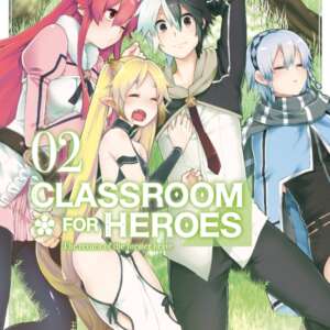 Classroom for heroes : T02
