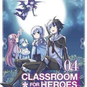 Classroom for heroes : T04