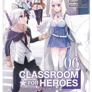 Classroom for heroes : T06