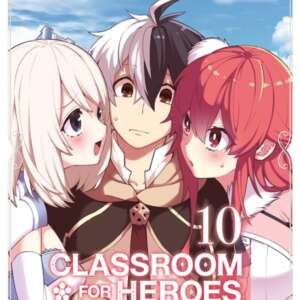 Classroom for heroes : T10