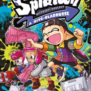 Splatoon - Histoires Poulpes à Cité-Clabousse