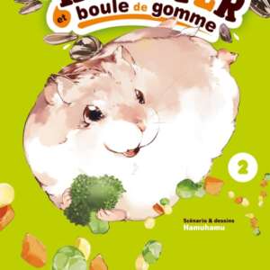 Hamster et boule de gomme : T02