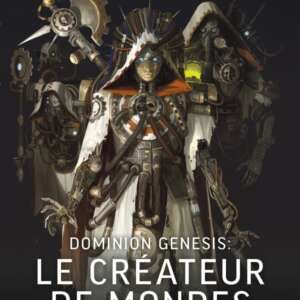 Dominion genesis : Le créateur de mondes - Black Library