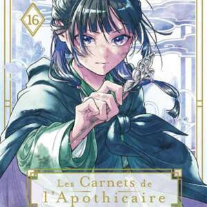 Les carnets de l'Apothicaire : T16
