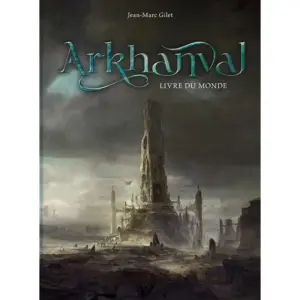 Arkhanval : Livre du monde