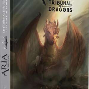 Aria : Le tribunal des dragons 1 - Grâce de Tamerlan